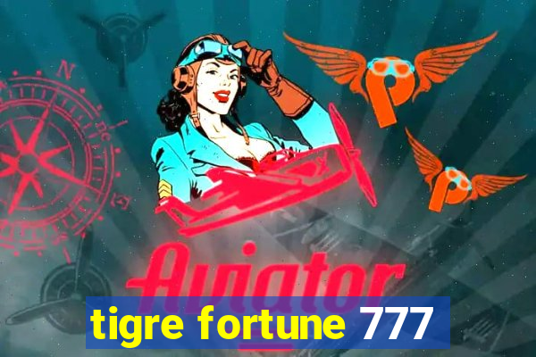 tigre fortune 777